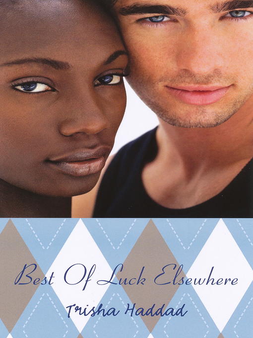 Title details for Best of Luck Elsewhere by Trisha Haddad - Available